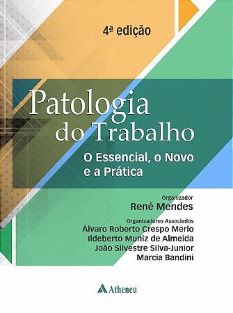 Livro Patologia do Trabalho Essencial, Novo e a Prática René Mendes