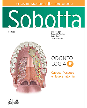 Livro Sobotta Atlas de Anatomia: Odontologia:  Cabeça, Pescoço e Neuroanatomia