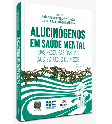 Livro Alucinógenos em Saúde Mental - Das pesquisas básicas aos estudos clínicos - Santos