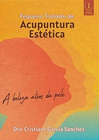 Livro Pequeno Tratado de Acupuntura Estética