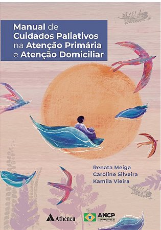 Livro Manual de Cuidados Paliativos na Atenção Primária e Atenção Domiciliar ANCP