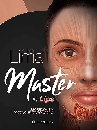 Livro Master in Lips: Segredos em Preenchimento Labial