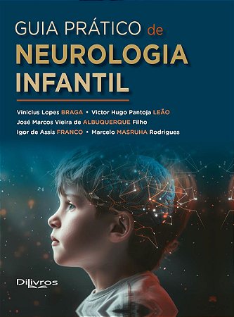 Livro Guia Prático de Neurologia Infantil Braga