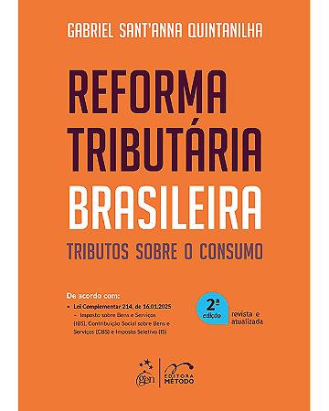 Livro Reforma Tributária Brasileira: Tributos Sobre o Consumo Quintanilha