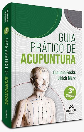 Livro Guia Prático de Acupuntura  Cláudia Focks