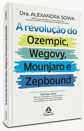 Livro A Revolução do Ozempic, Wegovy, Mounjaro e Zepbound
