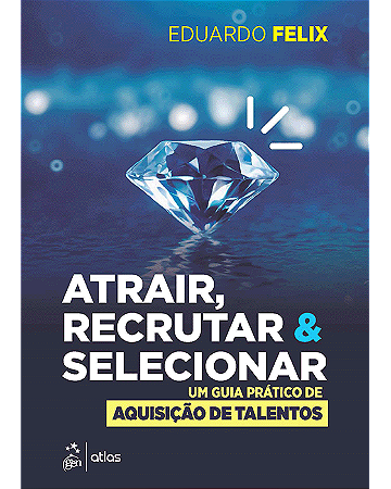 Livro Atrair, Recrutar & Selecionar