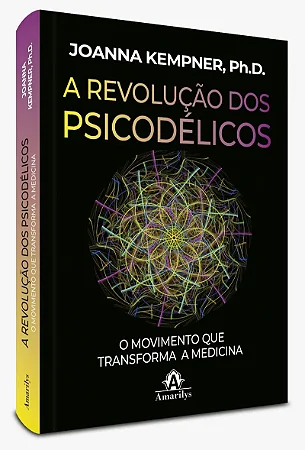 Livro A Revolução Dos Psicodélicos: O Movimento que Transforma a Medicina