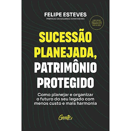 Livro Sucessão planejada, patrimônio protegido