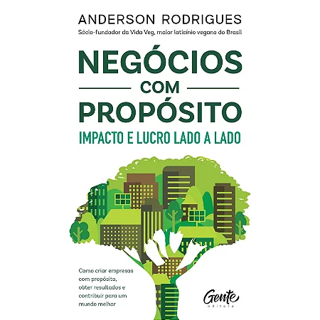 Livro Negócios com propósito: impacto e lucro lado a lado