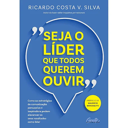 Livro Seja o líder que todos querem ouvir