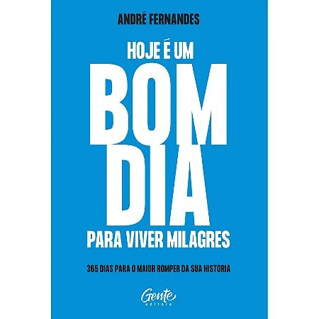 Livro Hoje é um bom dia para viver milagres