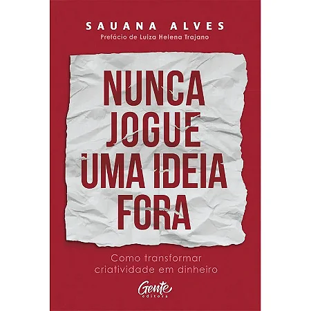 Livro Nunca jogue uma ideia fora
