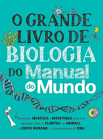 Livro O Grande Livro de Biologia do Manual do Mundo