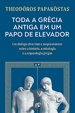 Livro Toda a Grécia Antiga em um Papo de Elevador