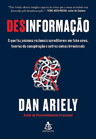 Livro Desinformação: O que Faz as Pessoas Acreditarem em Fake News