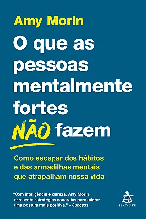 Livro O que as pessoas mentalmente fortes não fazem