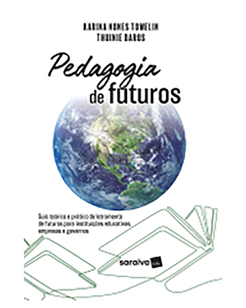 Livro Pedagogia de Futuros: Guia Teórico e Prático