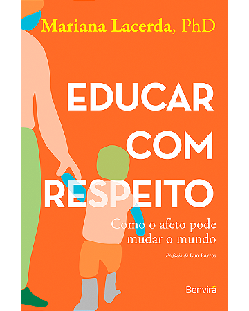 Livro Educar com Respeito: Como o Afeto pode Mudar o Mundo
