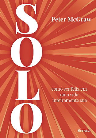 Livro Solo: Como Ser Feliz Em Uma Vida Inteiramente Sua