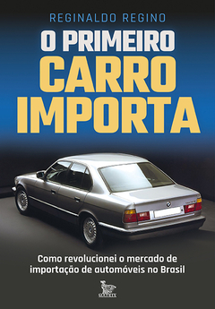 Livro O primeiro Carro Importa