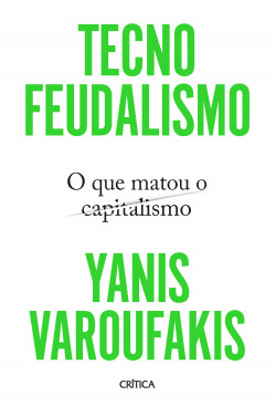 Livro Tecnofeudalismo: O que Matou o Capitalismo