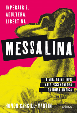 Livro Messalina: Imperatriz, Adúltera, Libertina
