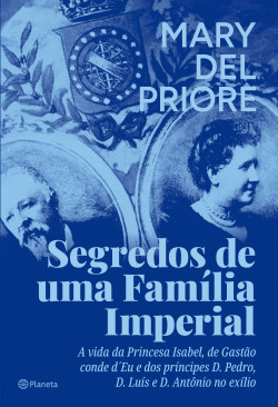 Livro Segredos de uma Família Imperial