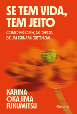 Livro Se tem Vida, tem jeito: Como recomeçar depois de um tsunami existencial