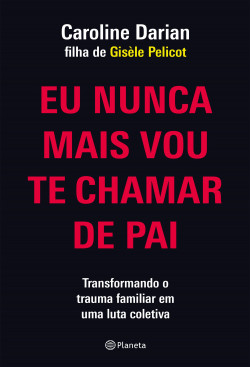 Livro Eu Nunca Mais vou te Chamar de Pai