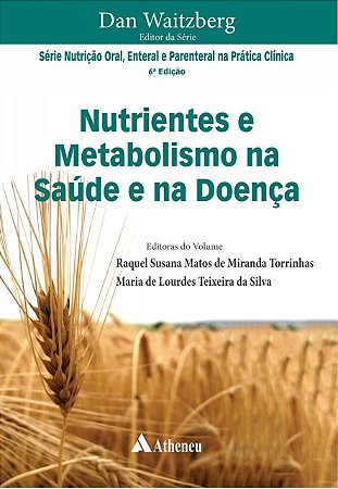 Livro Nutrientes e Metabolismo na Saúde e na Doença Waitzberg