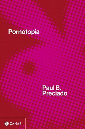 Livro Pornotopia: Um ensaio sobre a arquitetura e a biopolítica da Playboy