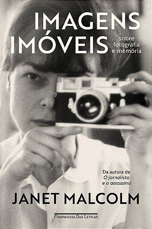 Livro Imagens imóveis: Sobre fotografia e memória