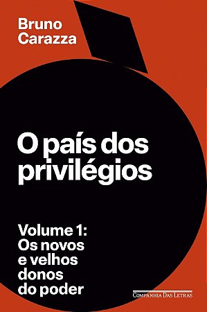 Livro O País dos Privilégios: Volume 1