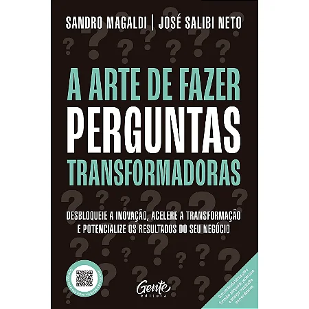 Livro A Arte de Fazer Perguntas Transformadoras
