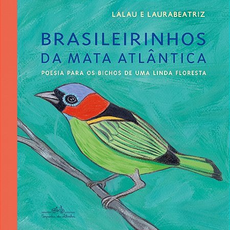 Livro Brasileirinhos da Mata Atlântica: Poesia para os bichos de uma linda floresta