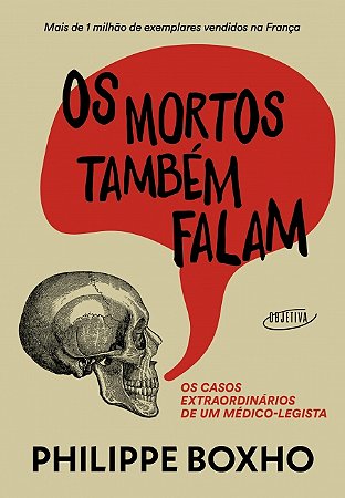 Livro Os mortos também falam: Os casos extraordinários de um médico-legista