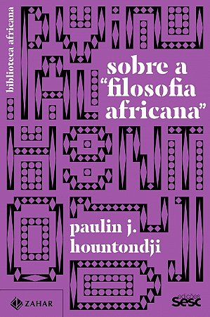 Livro Sobre a “filosofia africana”: Crítica da etnofilosofia