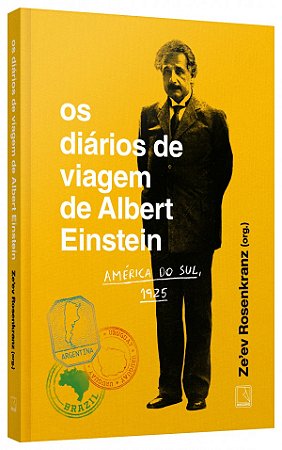 Livro Os diários de viagem de Albert Einstein: América do Sul, 1925
