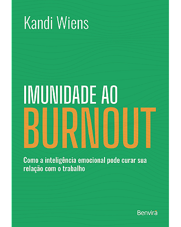 Livro Imunidade Ao Burnout