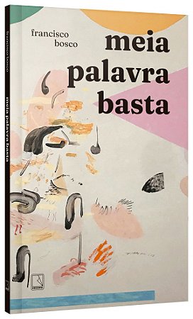 Livro Meia palavra basta