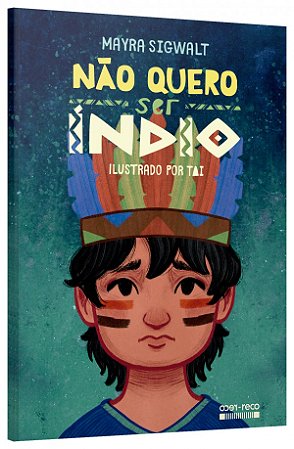 Livro Não quero ser índio
