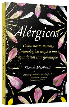 Livro Alérgicos: Como nosso sistema imunológico reage a um mundo em transformação