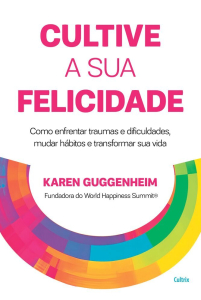 Livro Cultive a Sua Felicidade