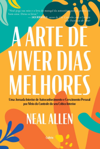 Livro A Arte de Viver dias Melhores