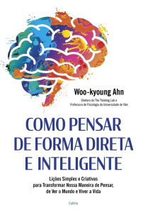 Livro Como Pensar de Forma Direta e Inteligente