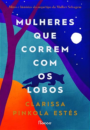 Livro Mulheres que Correm com os Lobos