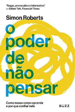 Livro O Poder de não Pensar