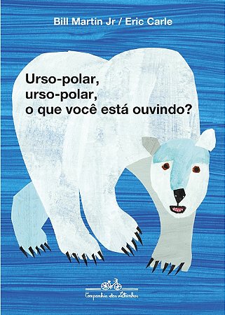 Livro Urso-Polar, Urso-Polar, o que Você Está Ouvindo?