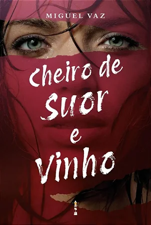 Livro Cheiro de Suor e Vinho